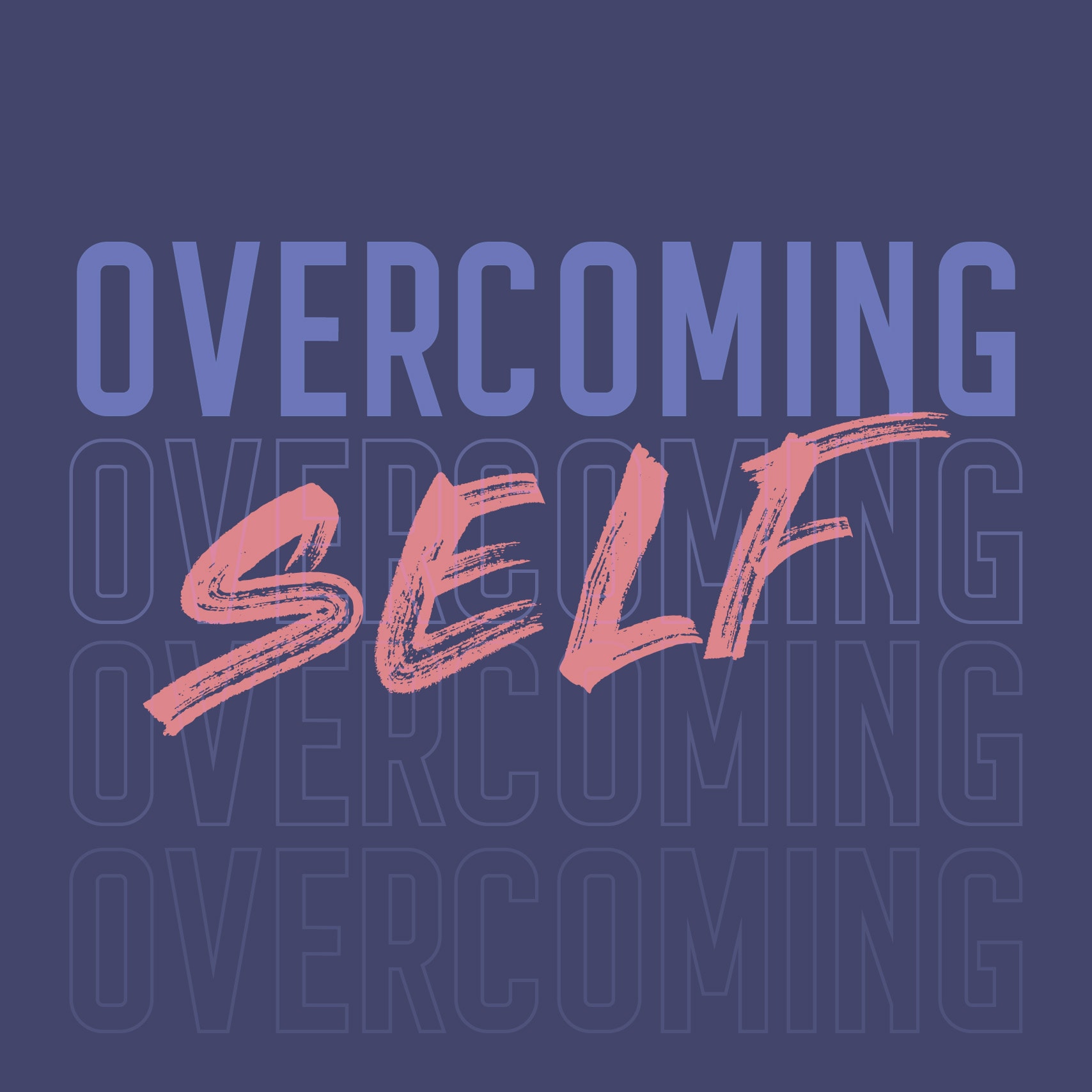 Overcoming Self