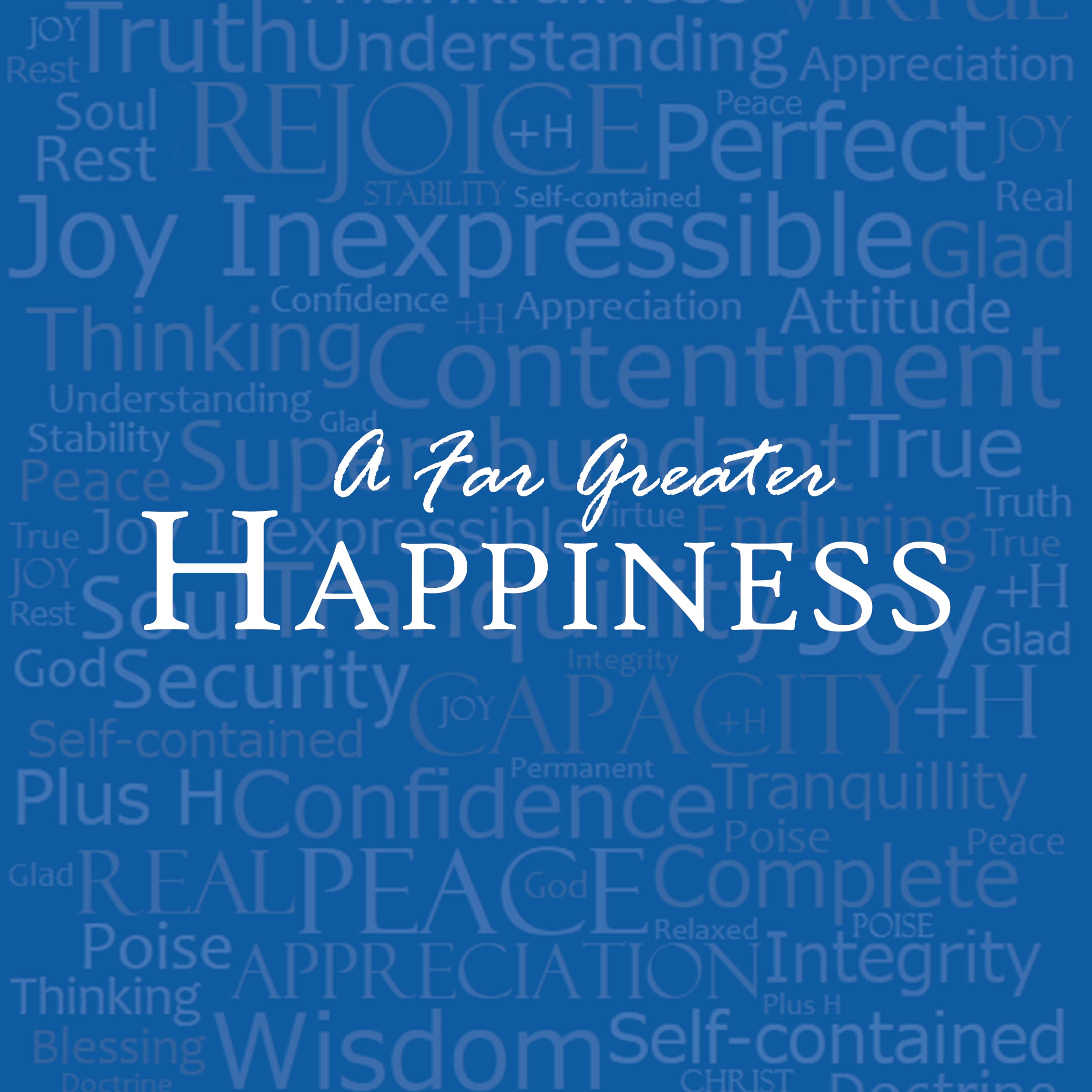 A Far Greater Happiness